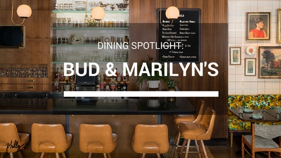 Dining Spotlight: Bud & Marilyn's