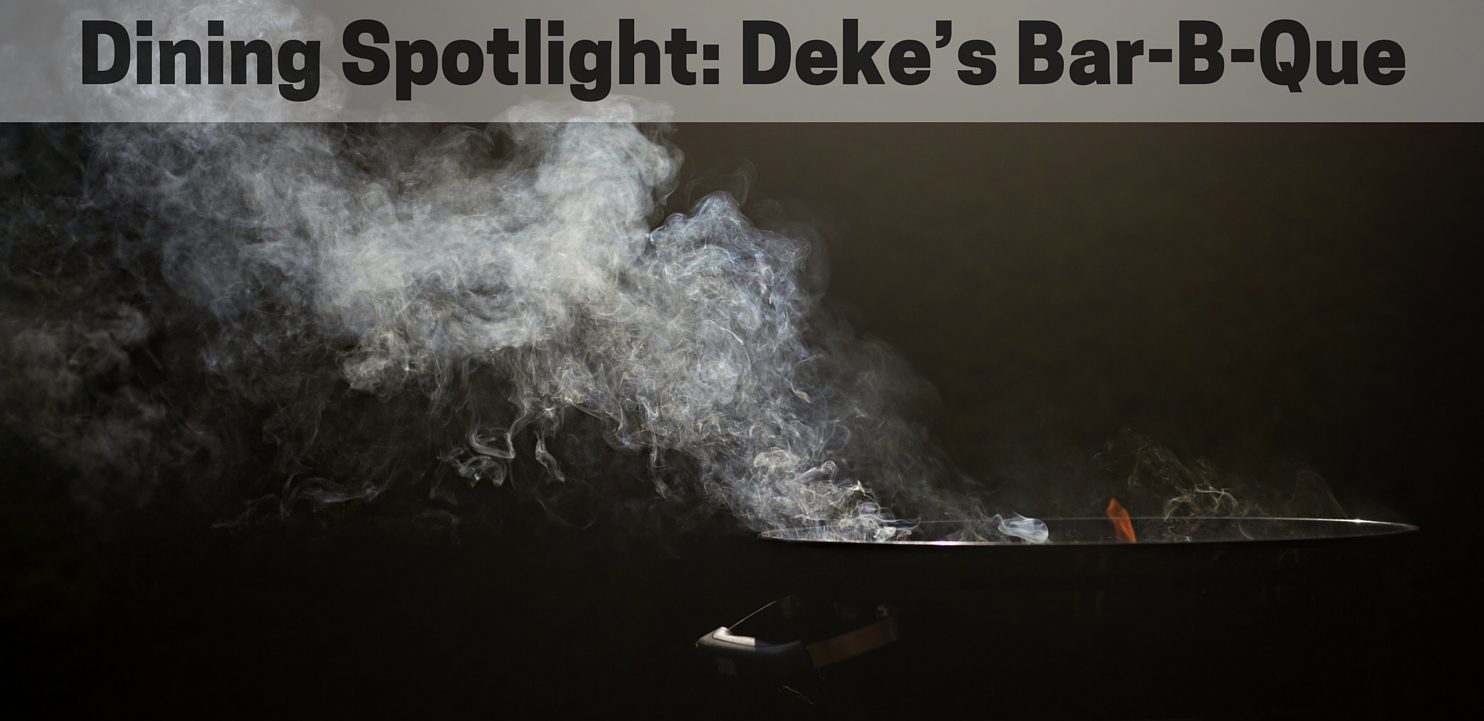 Dining Spotlight: Deke’s Bar-B-Que