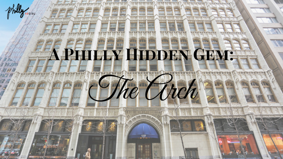 A Philly Hidden Gem: The Arch