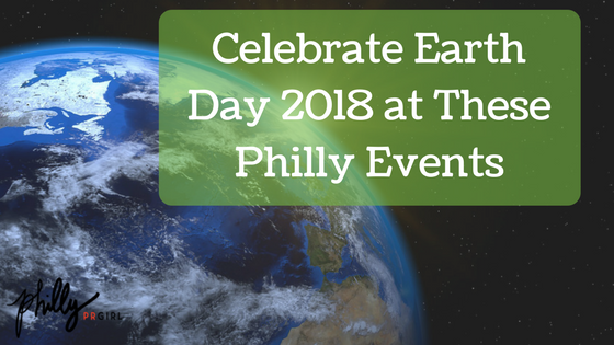 Celebrate Earth Day 2018 at These Philly Events