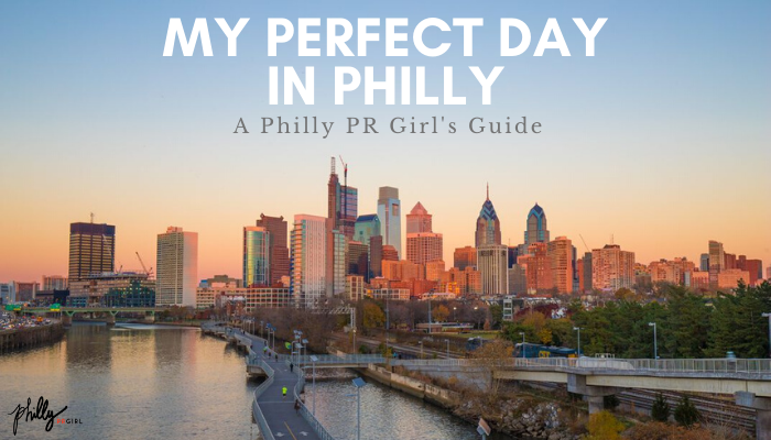 My Perfect Day In Philly: Brenna’s Guide