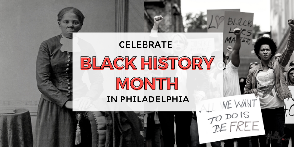 Celebrate Black History Month in Philly