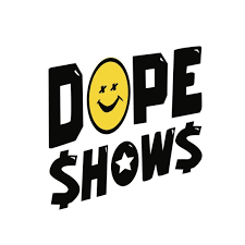 Dope Shows