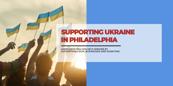 How to Support Ukraine in Philadelphia