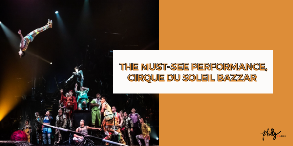 The Must-See Performance, Cirque du Soleil BAZZAR