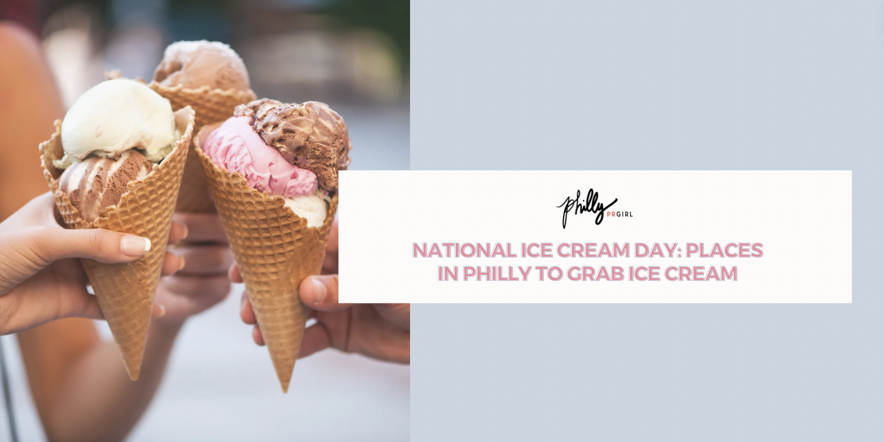 National Ice Cream Day Places in Philly to Grab Ice Cream