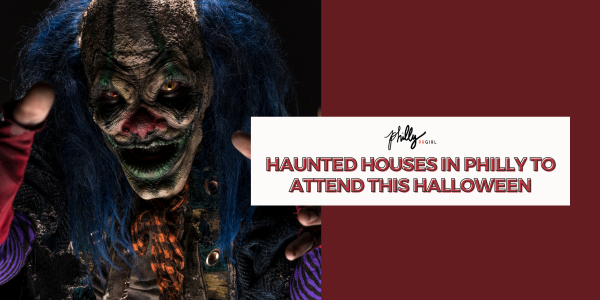 Haunted Houses in Philadelphia to Attend this Halloween