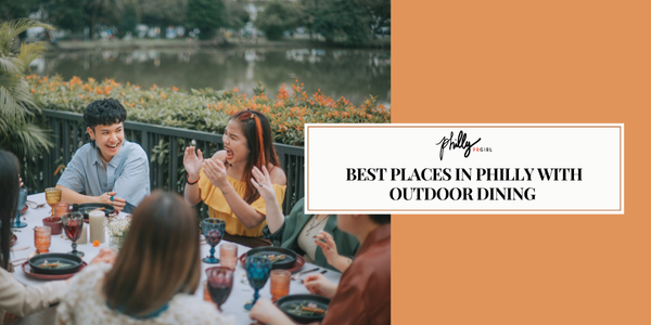 Best Places in Philly with Outdoor Dining